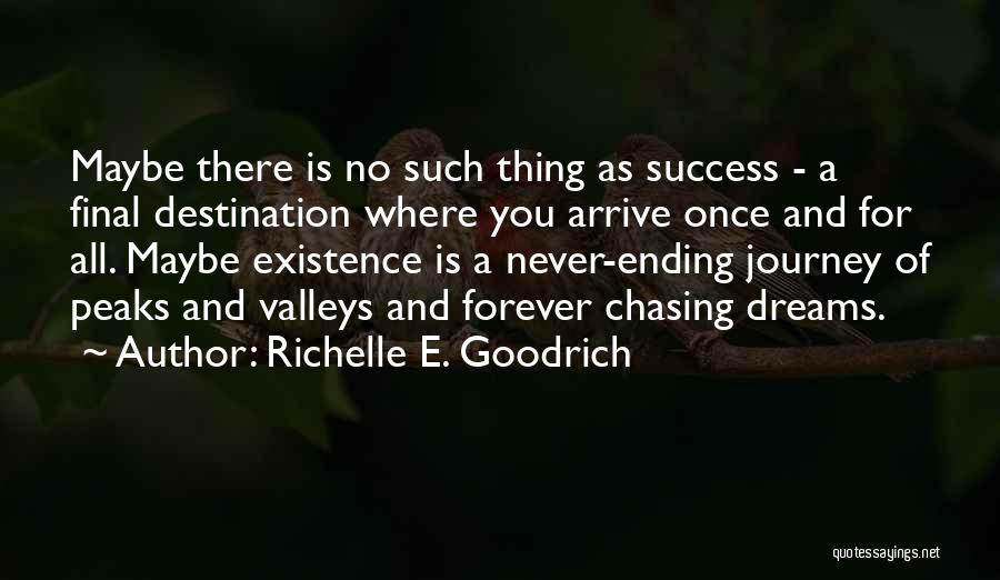 Life Journey Success Quotes By Richelle E. Goodrich