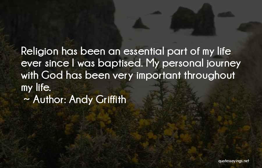 Life Journey With God Quotes By Andy Griffith