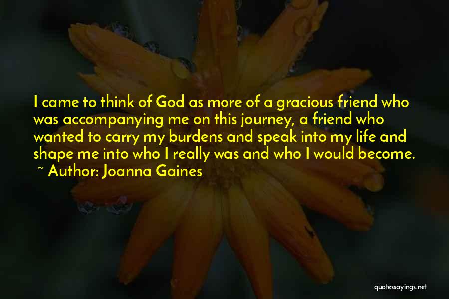 Life Journey With God Quotes By Joanna Gaines