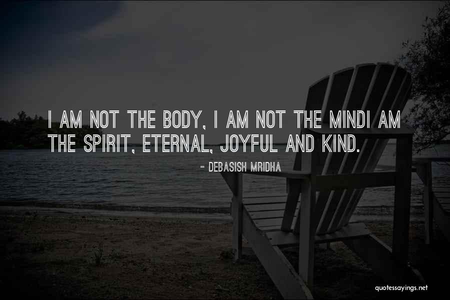 Life Joyful Quotes By Debasish Mridha Life Joyful Quotes By Debasish Mridha