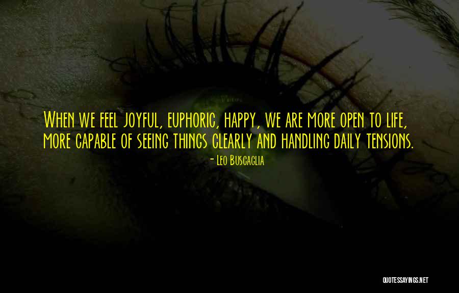 Life Joyful Quotes By Leo Buscaglia Life Joyful Quotes By Leo Buscaglia