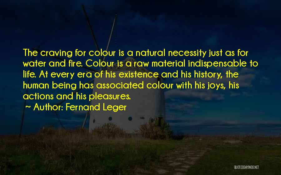 Life Joys Quotes By Fernand Leger