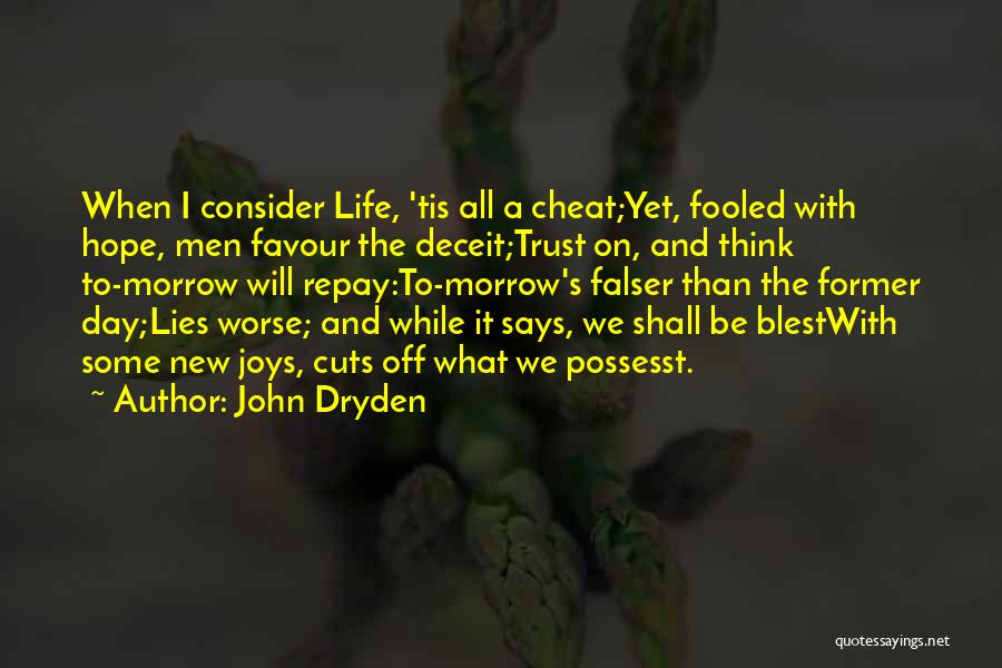 Life Joys Quotes By John Dryden