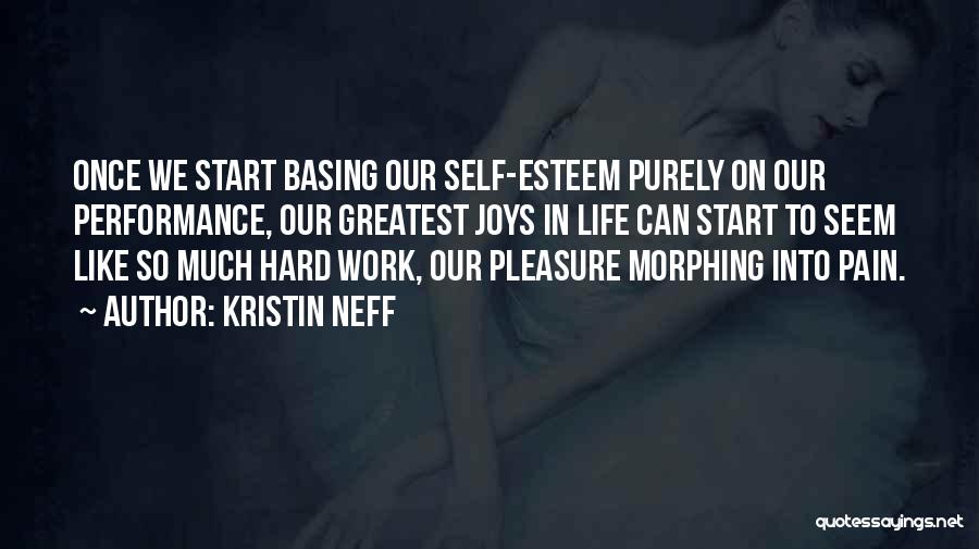 Life Joys Quotes By Kristin Neff