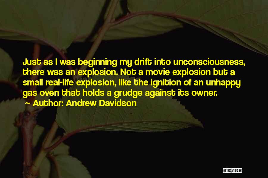Life Just Beginning Quotes By Andrew Davidson