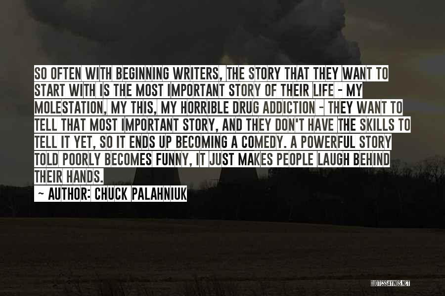 Life Just Beginning Quotes By Chuck Palahniuk