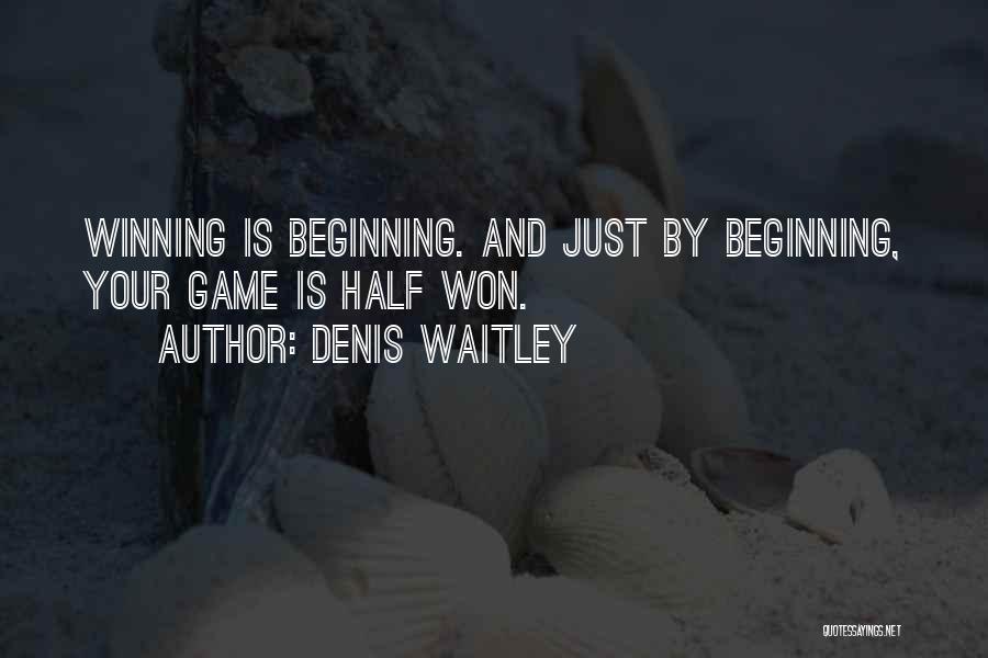 Life Just Beginning Quotes By Denis Waitley