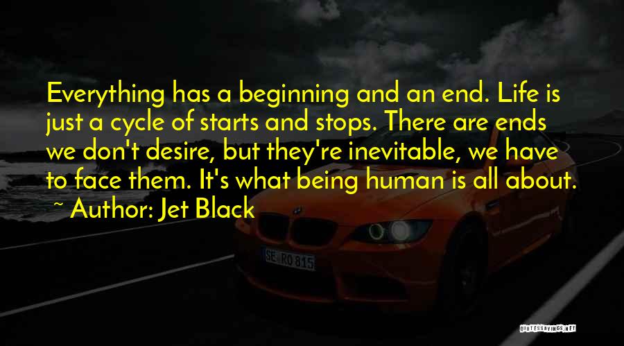 Life Just Beginning Quotes By Jet Black