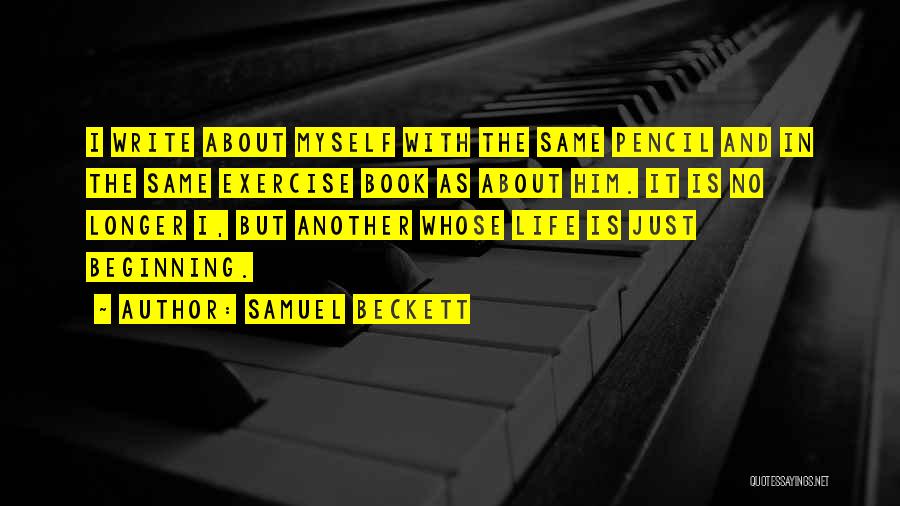 Life Just Beginning Quotes By Samuel Beckett