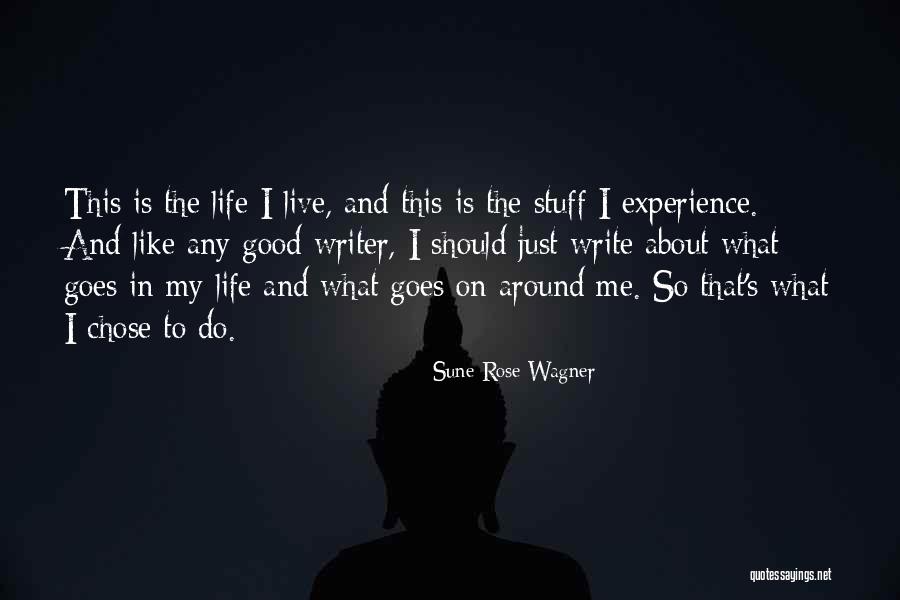 Life Just Goes On Quotes By Sune Rose Wagner