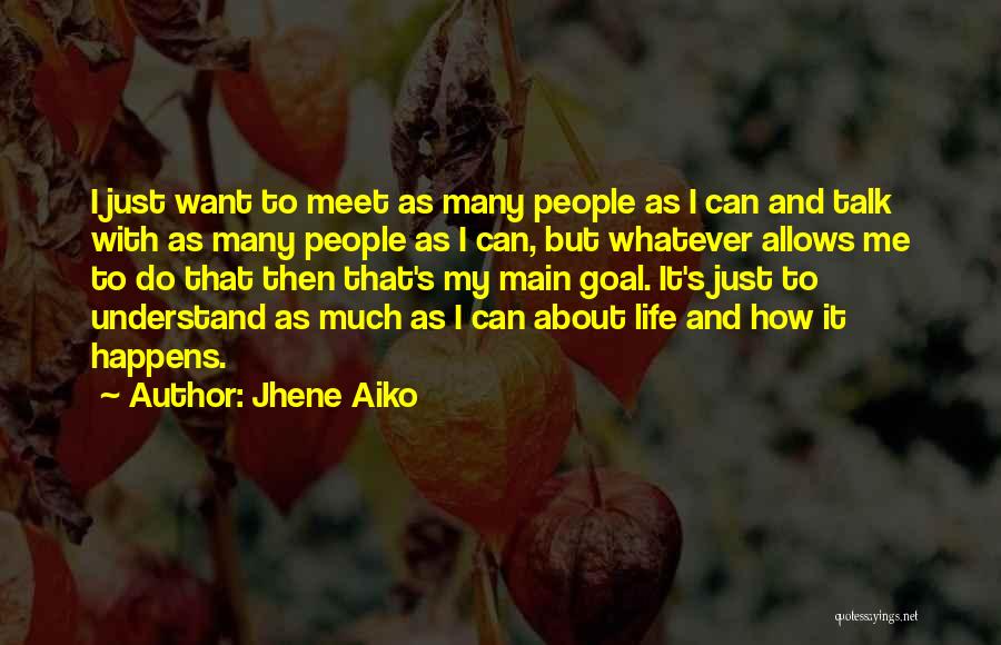 Life Just Happens Quotes By Jhene Aiko