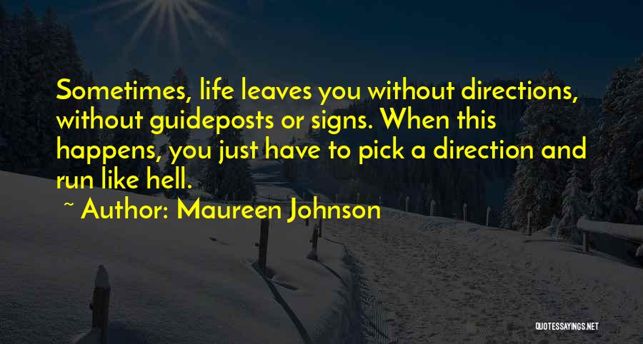 Life Just Happens Quotes By Maureen Johnson