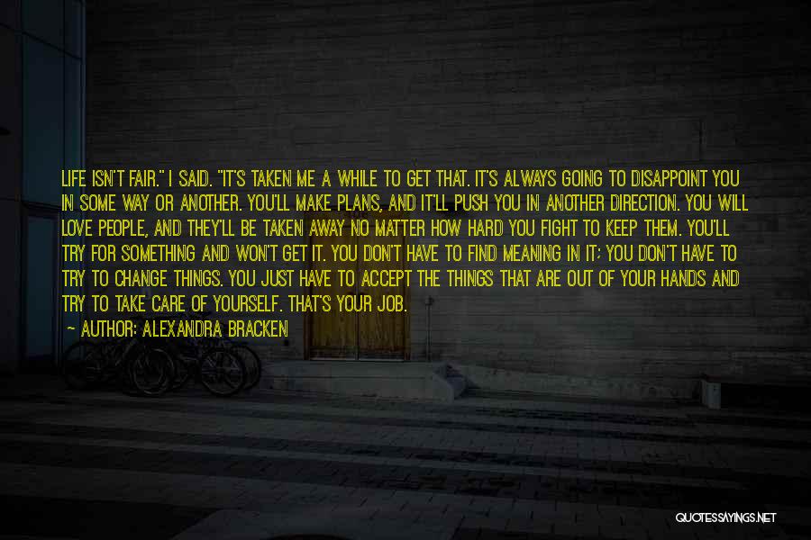 Life Just Isn't Fair Quotes By Alexandra Bracken
