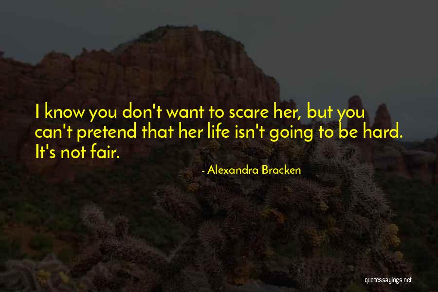 Life Just Isn't Fair Quotes By Alexandra Bracken Life Just Isn't Fair Quotes By Alexandra Bracken