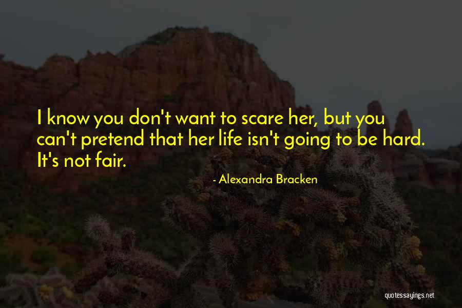 Life Just Isn't Fair Quotes By Alexandra Bracken