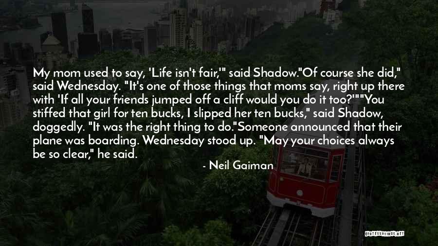 Life Just Isn't Fair Quotes By Neil Gaiman