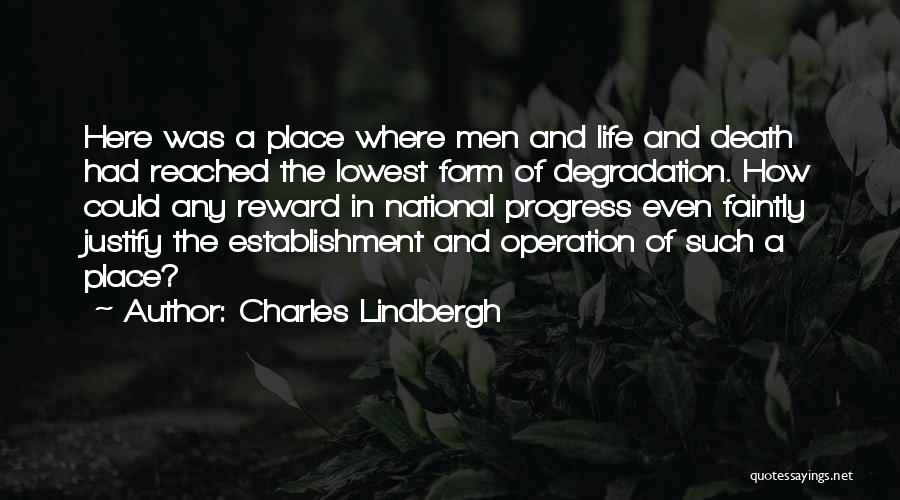 Life Justify Quotes By Charles Lindbergh