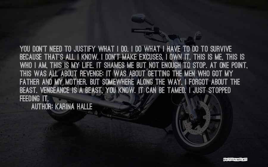 Life Justify Quotes By Karina Halle