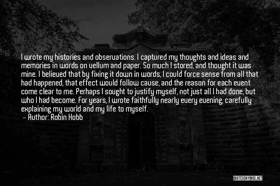 Life Justify Quotes By Robin Hobb