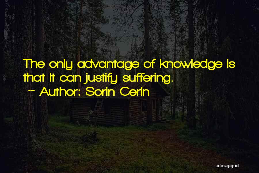 Life Justify Quotes By Sorin Cerin