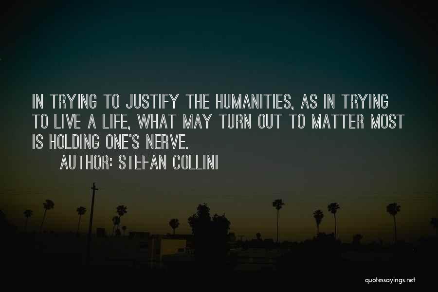 Life Justify Quotes By Stefan Collini