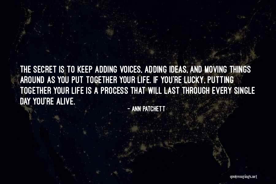 Life Keep Moving Quotes By Ann Patchett