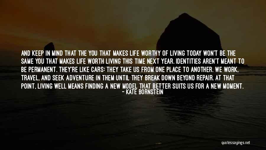 Life Keep Moving Quotes By Kate Bornstein