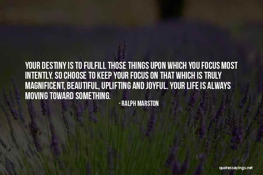 Life Keep Moving Quotes By Ralph Marston