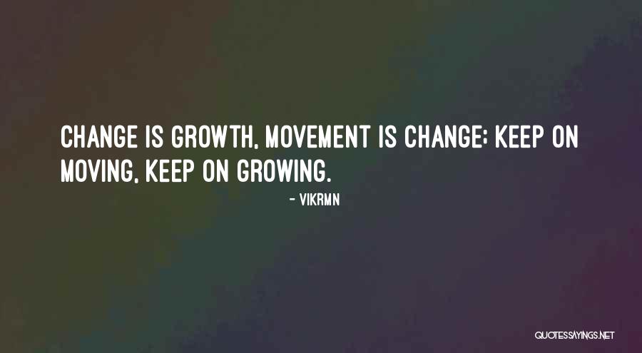 Life Keep Moving Quotes By Vikrmn