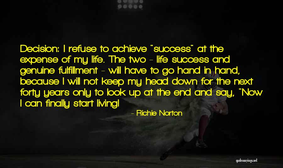 Life Keep Your Head Up Quotes By Richie Norton Life Keep Your Head Up Quotes By Richie Norton