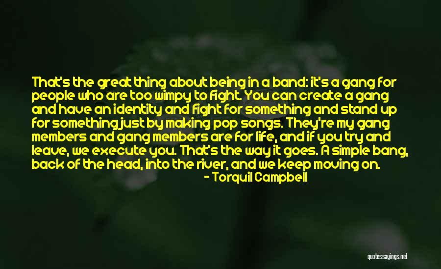 Life Keep Your Head Up Quotes By Torquil Campbell Life Keep Your Head Up Quotes By Torquil Campbell