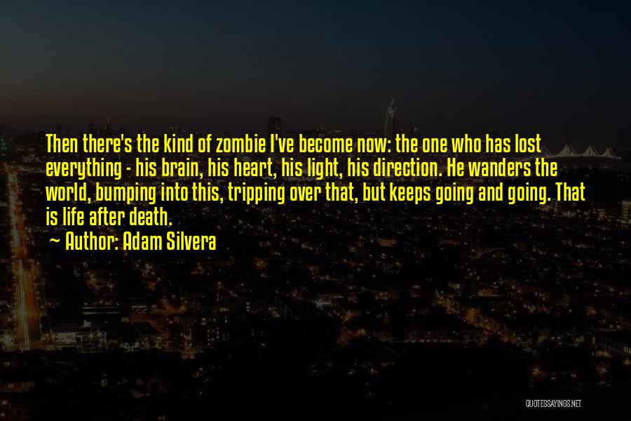 Life Keeps Going Quotes By Adam Silvera