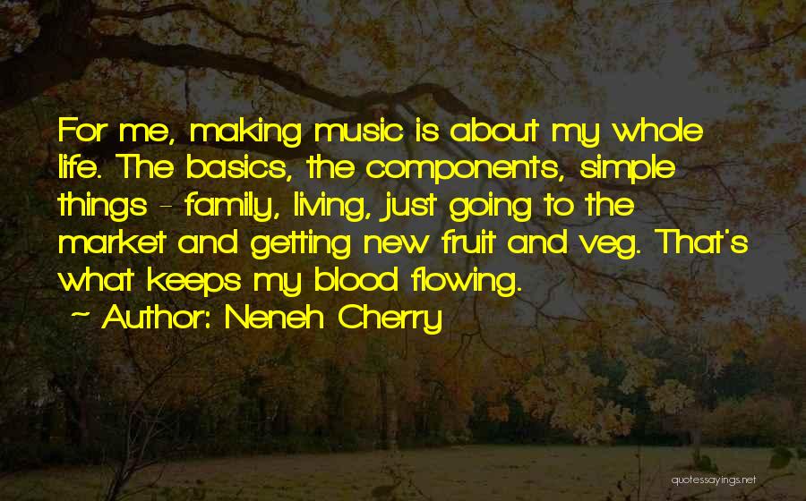 Life Keeps Going Quotes By Neneh Cherry