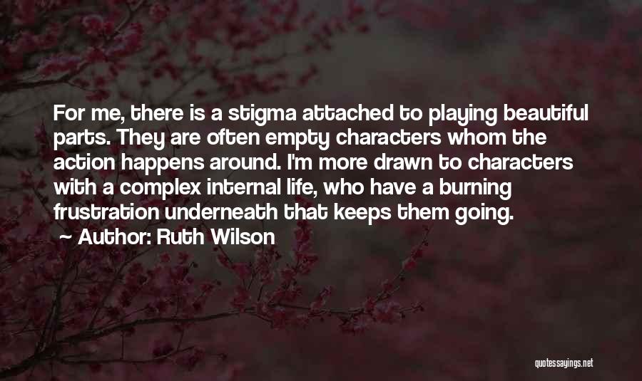 Life Keeps Going Quotes By Ruth Wilson