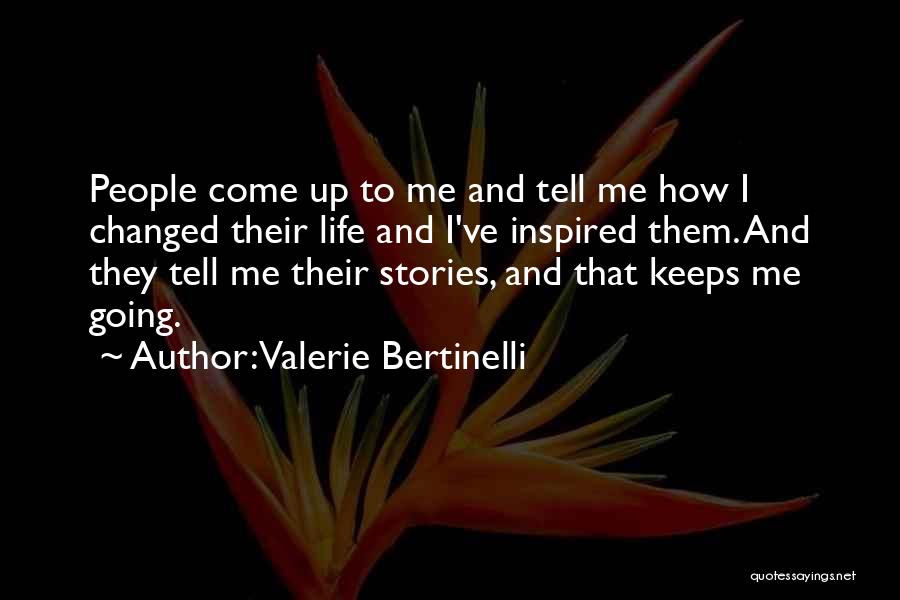 Life Keeps Going Quotes By Valerie Bertinelli