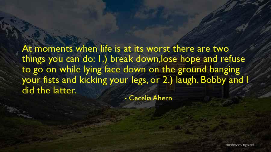 Life Kicking You When You're Down Quotes By Cecelia Ahern