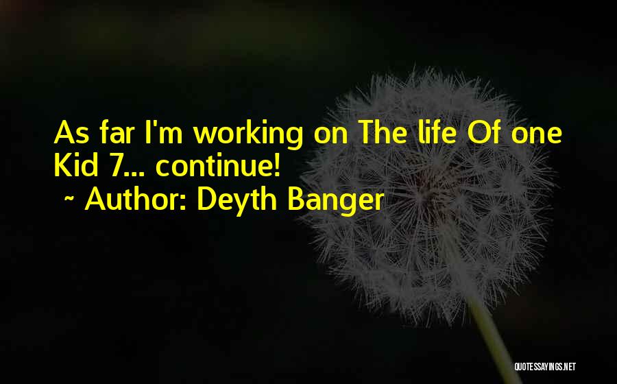 Life Kid Quotes By Deyth Banger