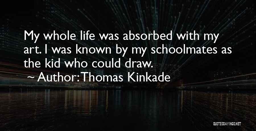 Life Kid Quotes By Thomas Kinkade