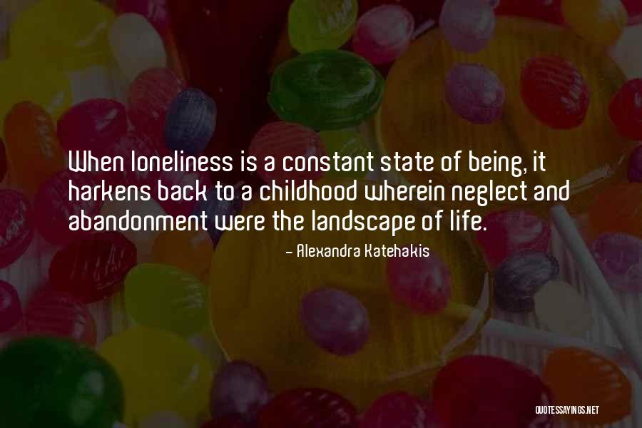 Life Landscape Quotes By Alexandra Katehakis Life Landscape Quotes By Alexandra Katehakis