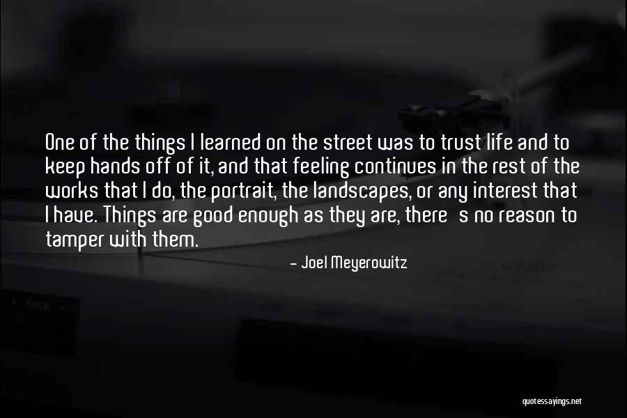 Life Landscape Quotes By Joel Meyerowitz Life Landscape Quotes By Joel Meyerowitz