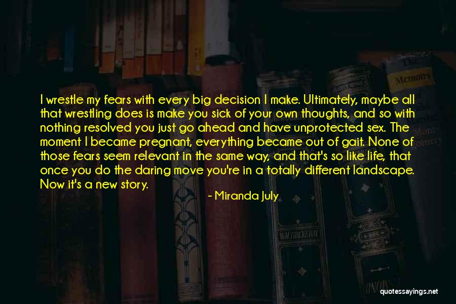 Life Landscape Quotes By Miranda July Life Landscape Quotes By Miranda July