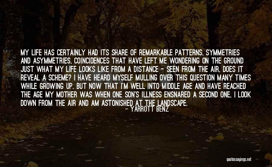 Life Landscape Quotes By Yarrott Benz Life Landscape Quotes By Yarrott Benz