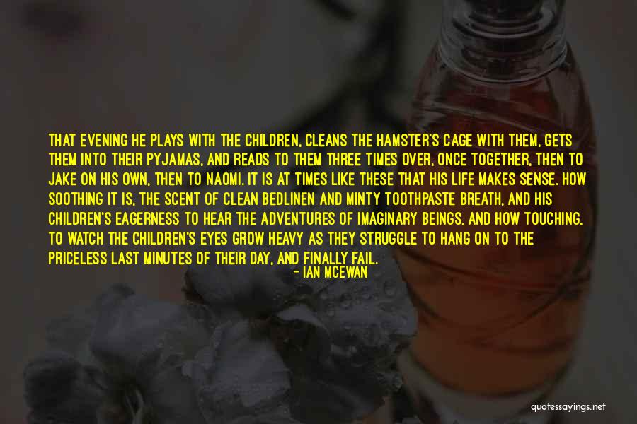 Life Last Day Quotes By Ian McEwan Life Last Day Quotes By Ian McEwan