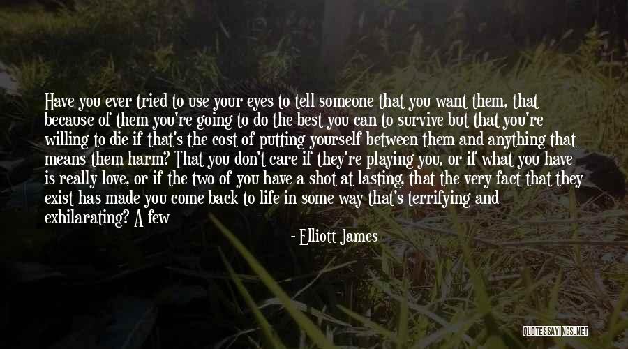 Life Lasting Love Quotes By Elliott James Life Lasting Love Quotes By Elliott James