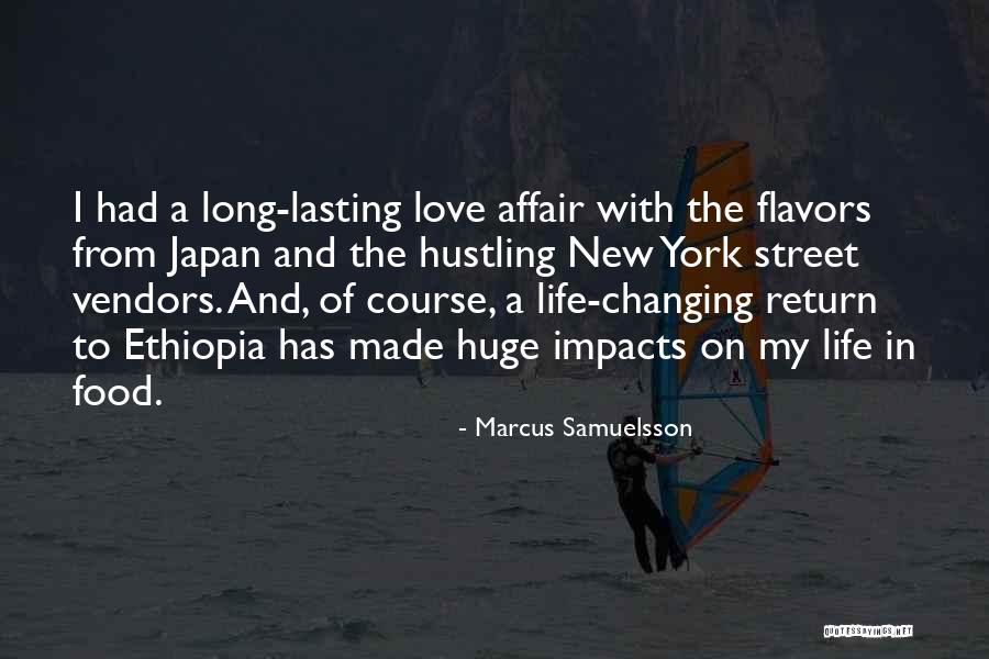Life Lasting Love Quotes By Marcus Samuelsson Life Lasting Love Quotes By Marcus Samuelsson