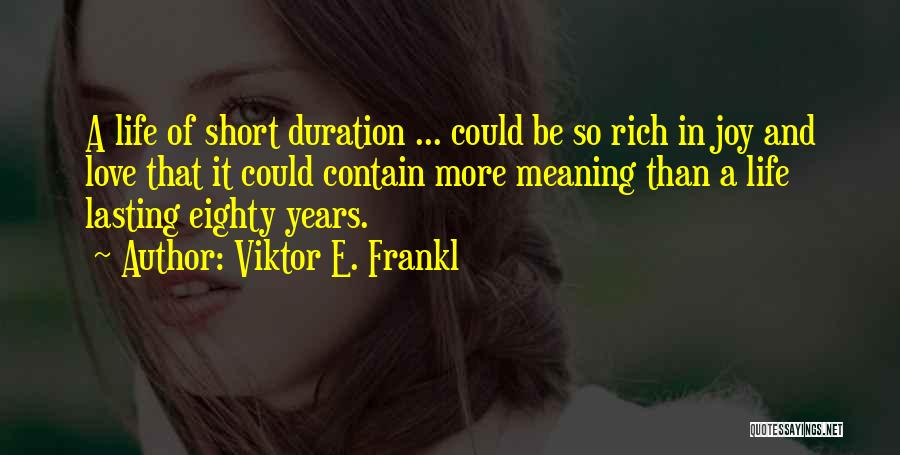 Life Lasting Love Quotes By Viktor E. Frankl