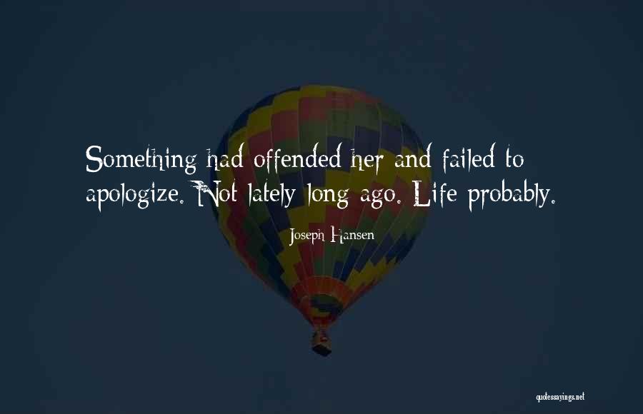 Life Lately Quotes By Joseph Hansen Life Lately Quotes By Joseph Hansen