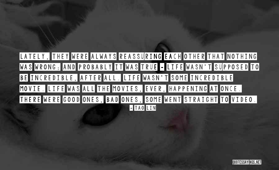 Life Lately Quotes By Tao Lin Life Lately Quotes By Tao Lin