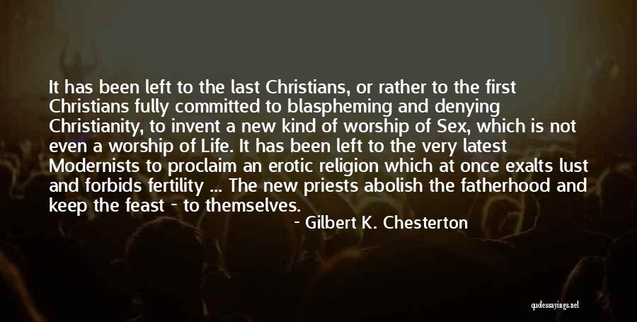 Life Latest Quotes By Gilbert K. Chesterton