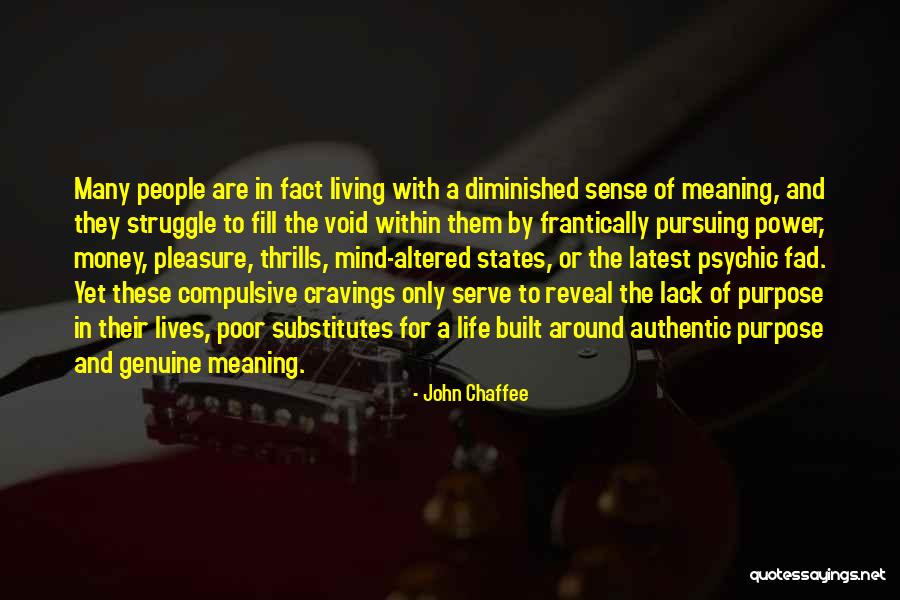 Life Latest Quotes By John Chaffee